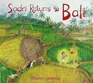 Sadri Returns to Bali: A Tale of the Balinese Galungan Festival by Elisabeth Waldmeier