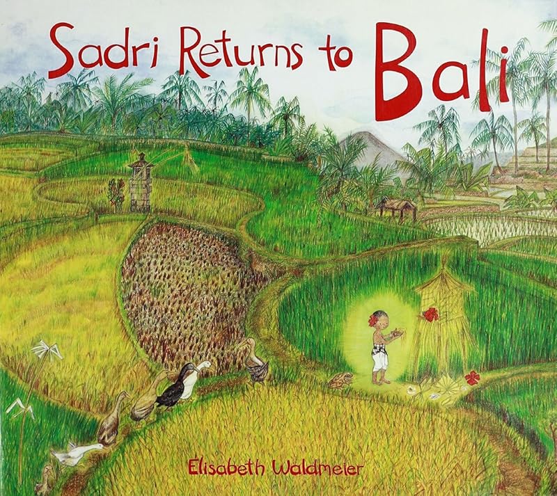 Sadri Returns to Bali: A Tale of the Balinese Galungan Festival by Elisabeth Waldmeier