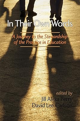 In Their Own Words: A Journey to the Stewardship of the Practice of Education
