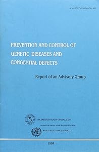 Prevention and Control of Genetic Diseases and Congenital Defects