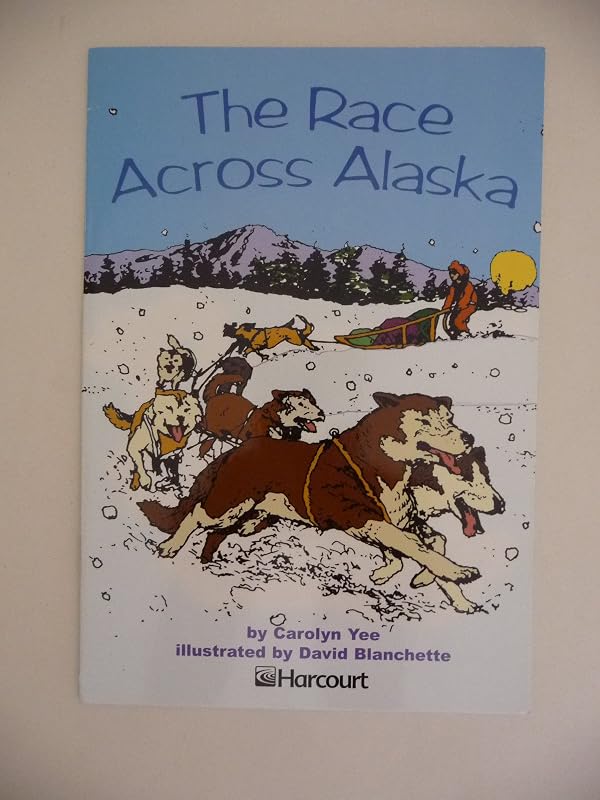 The Race Across Alaska Below Level Grade 3: Harcourt School Publishers Trophies (Trophies 03) by Hsp