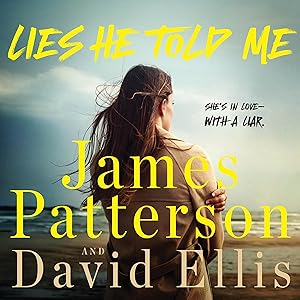 Lies He Told Me: A Thriller by James Patterson