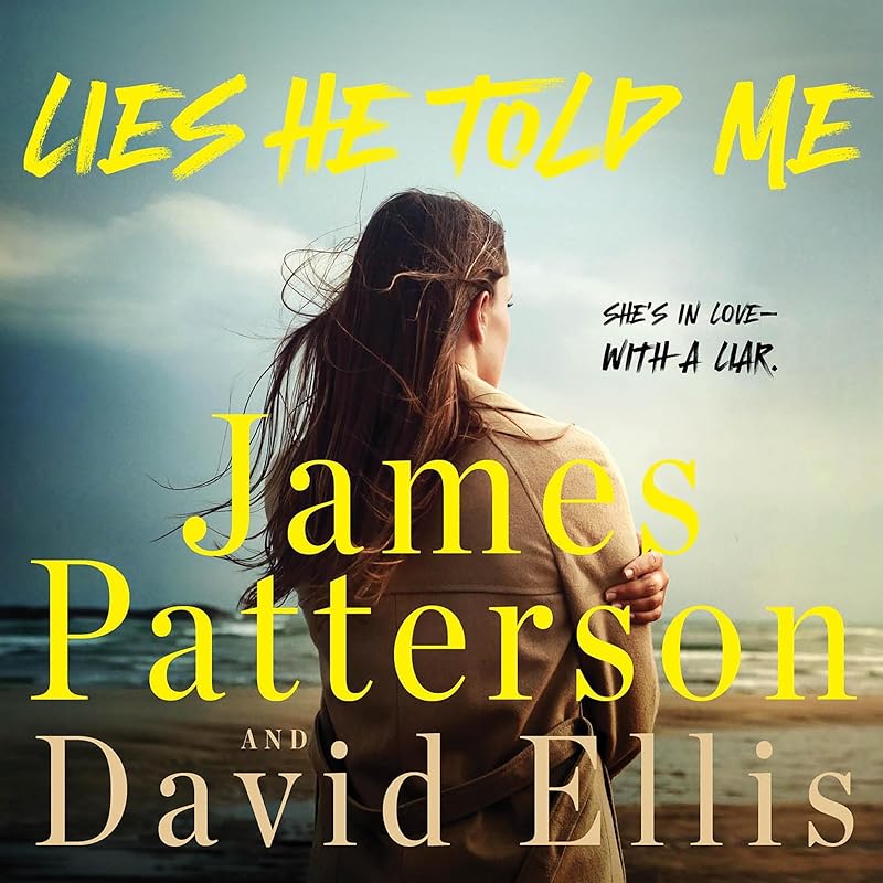 Lies He Told Me: A Thriller by James Patterson