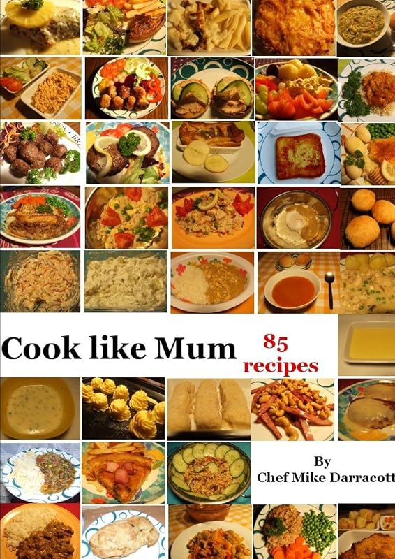 Cook Like Mum by Michael John Darracott