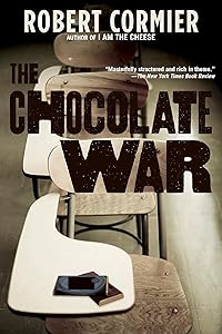 The Chocolate War by Robert Cormier