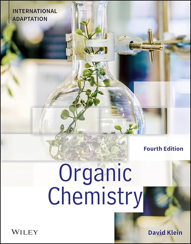 Organic Chemistry, Fourth Edition, International Adaptation by David R. Klein
