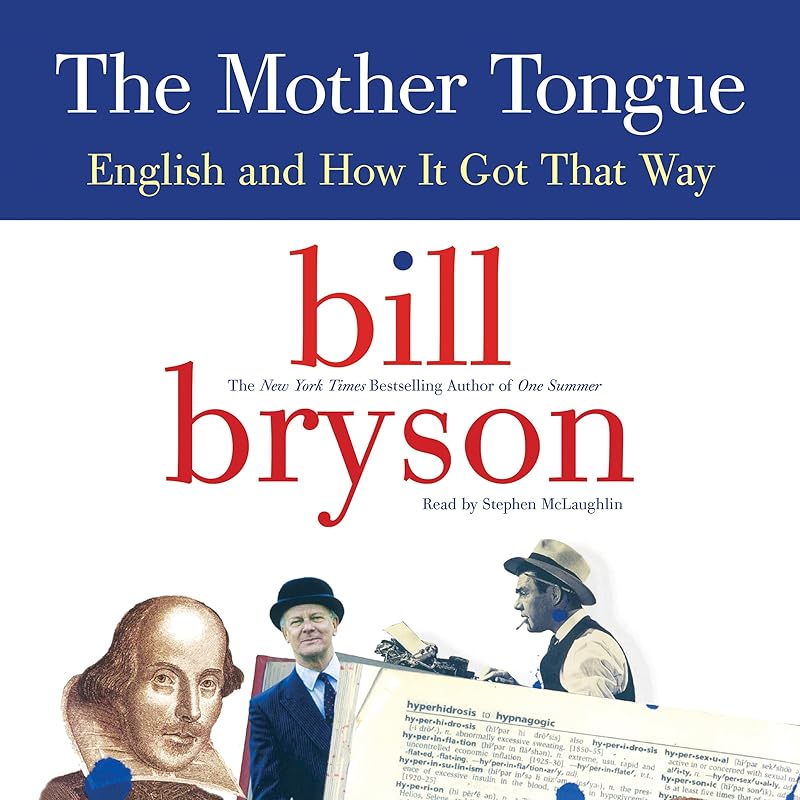 The Mother Tongue by Bill Bryson