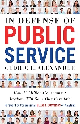 In Defense of Public Service: How 22 Million Government Workers Will Save our Republic