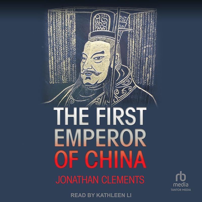The First Emperor of China by Jonathan Clements