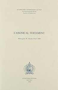 Canonical Testament: Monsignor W. Onclin Chair 2004 (English and Dutch Edition) by B De Gaay Fortman