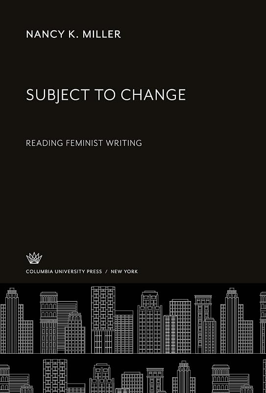 Subject to Change by Nancy K. Miller
