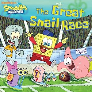 The Great Snail Race (SpongeBob SquarePants) by Kim Ostrow