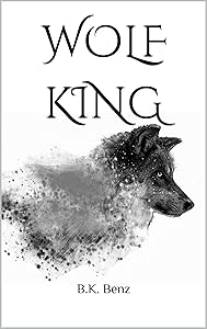Wolf King by B.K. Benz