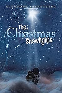 The Christmas Snowlights by Eleanore Tashenberg
