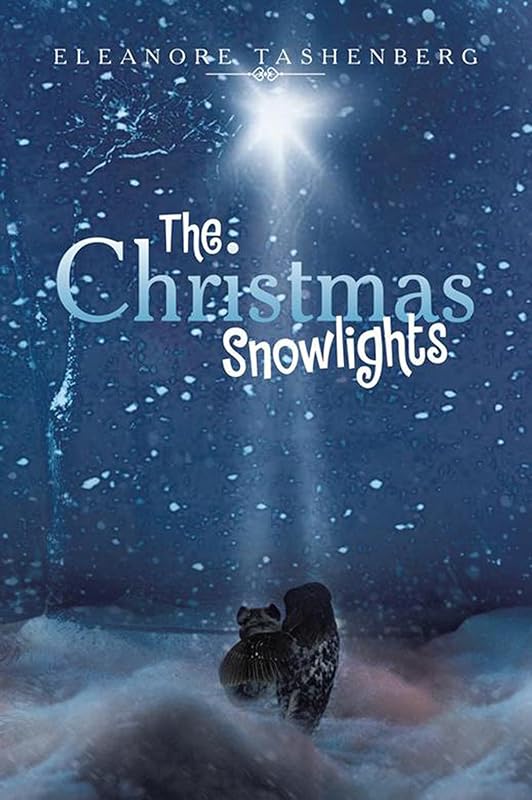 The Christmas Snowlights by Eleanore Tashenberg