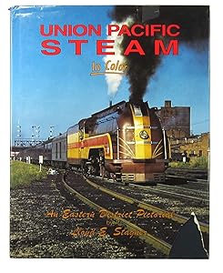 Union Pacific Steam in Color by Lloyd E. Stagner