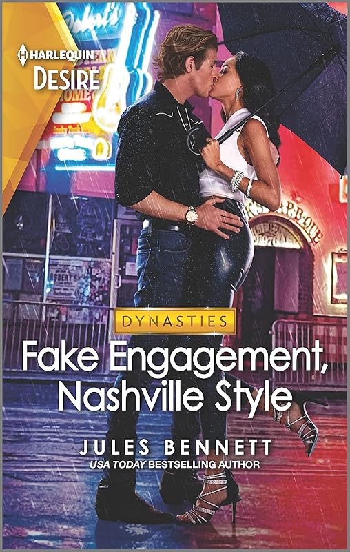 Fake Engagement, Nashville Style: An Exes to Lovers Nashville Romance (Dynasties: Beaumont Bay Book 3) by Jules Bennett