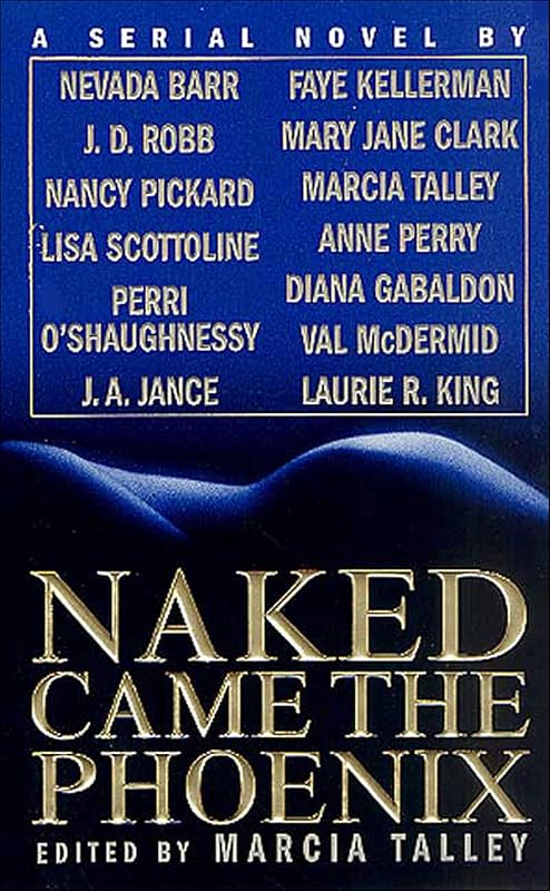 Naked Came the Phoenix: A Serial Novel by Nevada Barr