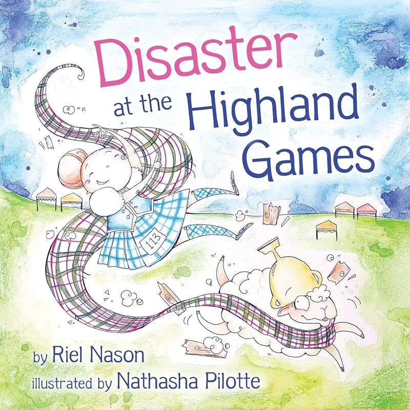 Disaster at the Highland Games by Riel Nason