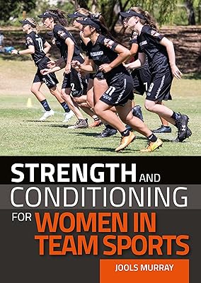 Strength and Conditioning for Women in Team Sports