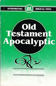 Old Testament Apocalyptic (INTERPRETING BIBLICAL TEXTS)