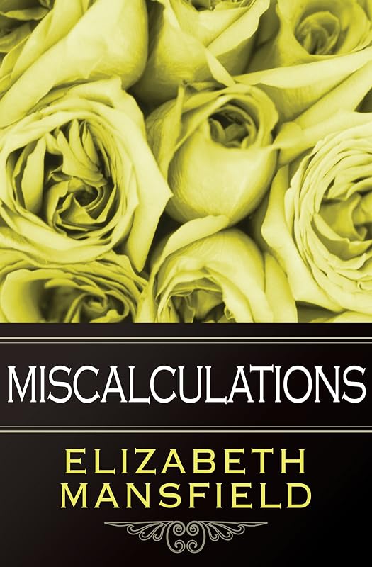 Miscalculations by Elizabeth Mansfield