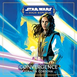 Star Wars: Convergence (The High Republic) by Zoraida Córdova