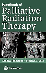 Handbook of Palliative Radiation Therapy by Stephen Lutz MD MS