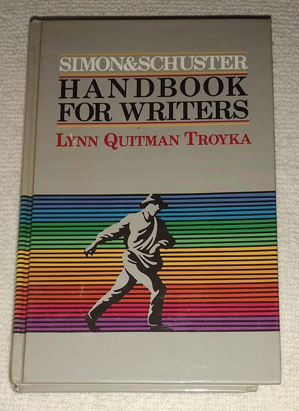 Simon & Schuster Handbook for Writers by Lynn Quitman Troyka