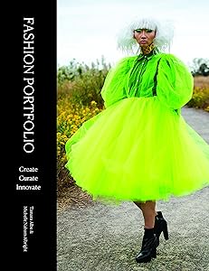 Fashion Portfolio: Create, Curate, Innovate by Tamara Albu
