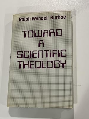 Toward a Scientific Theology: Essays on the Relation of Science to Religion