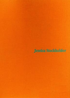 Jessica Stockholder (English and Dutch Edition)