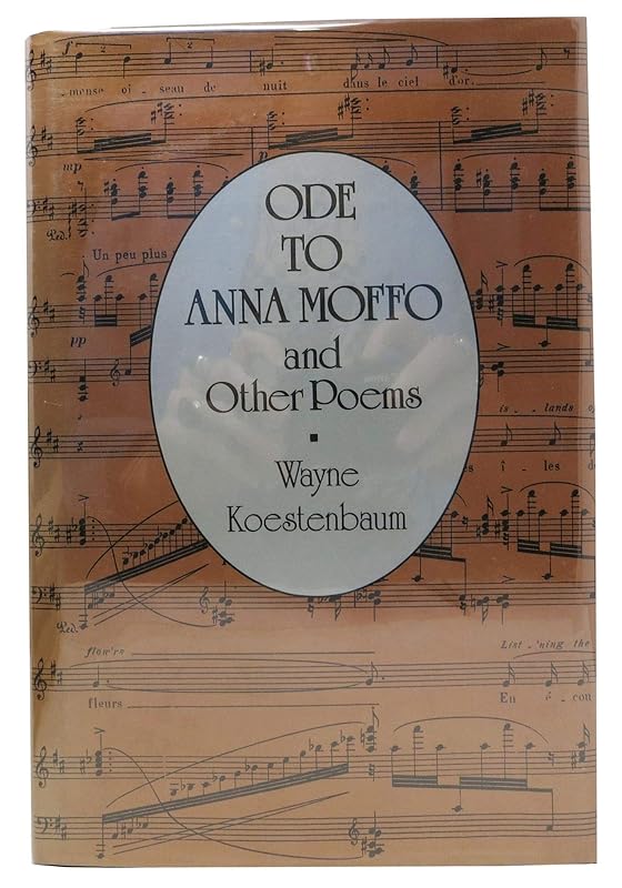 Ode to Anna Moffo and Other Poems by Wayne Koestenbaum