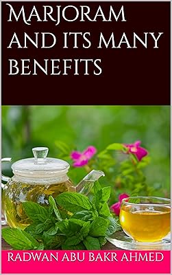 Marjoram and its many benefits