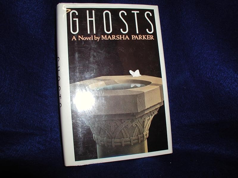 Ghosts by Marsha Parker