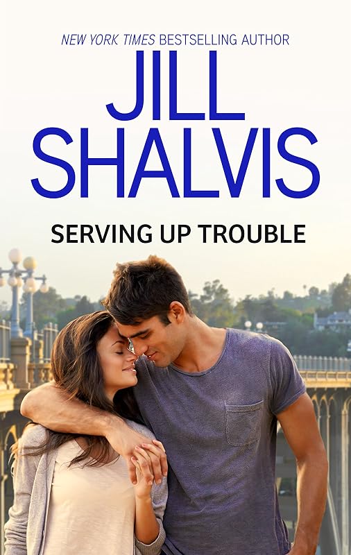 Serving Up Trouble by Jill Shalvis