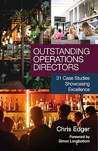 Outstanding Operations Directors: 31 Case Studies Showcasing Excellence by Chris Edger