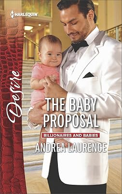 The Baby Proposal (Billionaires and Babies Book 2485)