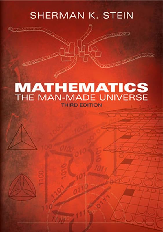 Mathematics: The Man-Made Universe (Dover Books on Mathematics) by Sherman K. Stein