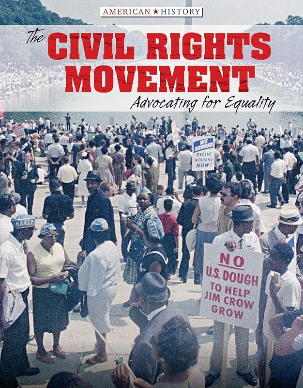 The Civil Rights Movement: Advocating for Equality (American History) by Tamra B. Orr
