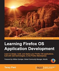 Learning Firefox OS Application Development by Tanay Pant