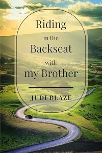 Riding in the Backseat with my Brother by Judi Blaze