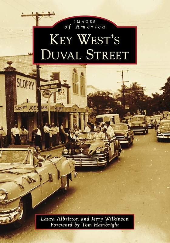 Key West's Duval Street (Images of America) by Laura Albritton
