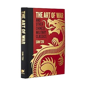 The Art of War and Other Chinese Military Classics (Arcturus Gilded Classics, 6)