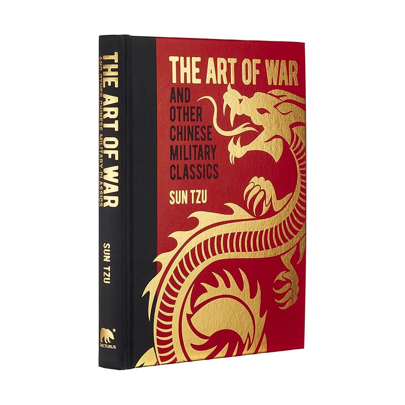 The Art of War and Other Chinese Military Classics (Arcturus Gilded Classics, 6) by Sun Tzu