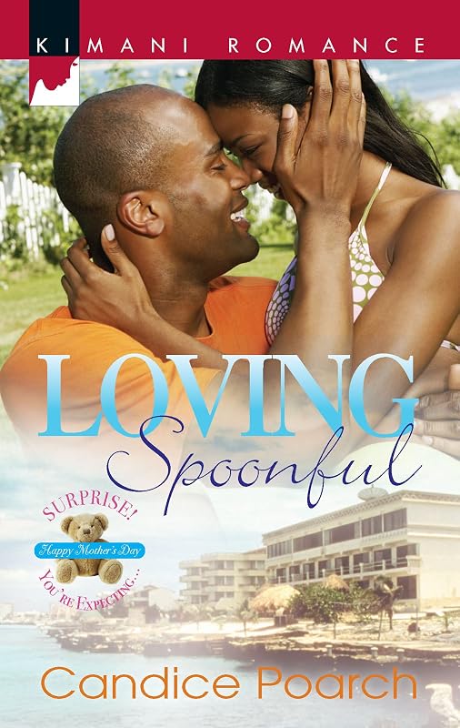 Loving Spoonful (Surprise, You're Expecting!) by Candice Poarch