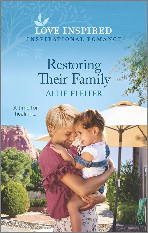 Restoring Their Family: An Uplifting Inspirational Romance (True North Springs Book 2) by Allie Pleiter