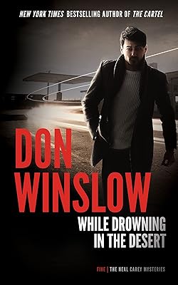 While Drowning in the Desert (The Neal Carey Mysteries Book 5)