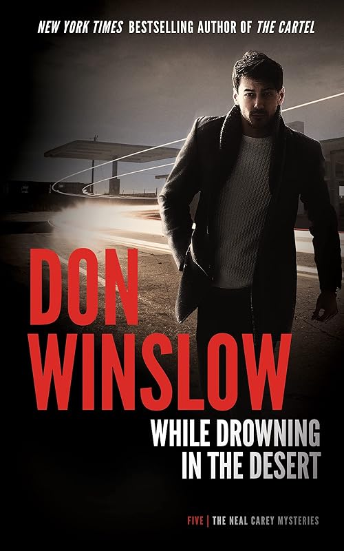 While Drowning in the Desert (The Neal Carey Mysteries Book 5) by Don Winslow