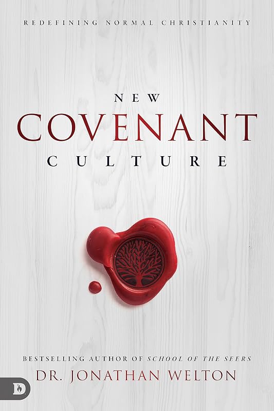 New Covenant Culture: Redefining Normal Christianity by Jonathan Welton